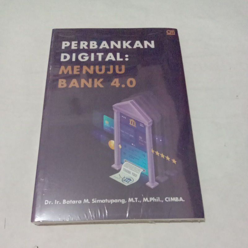 Perbankan Digital: Menuju Bank 4.0 by Dr.Ir. Batara  M. Simatupang