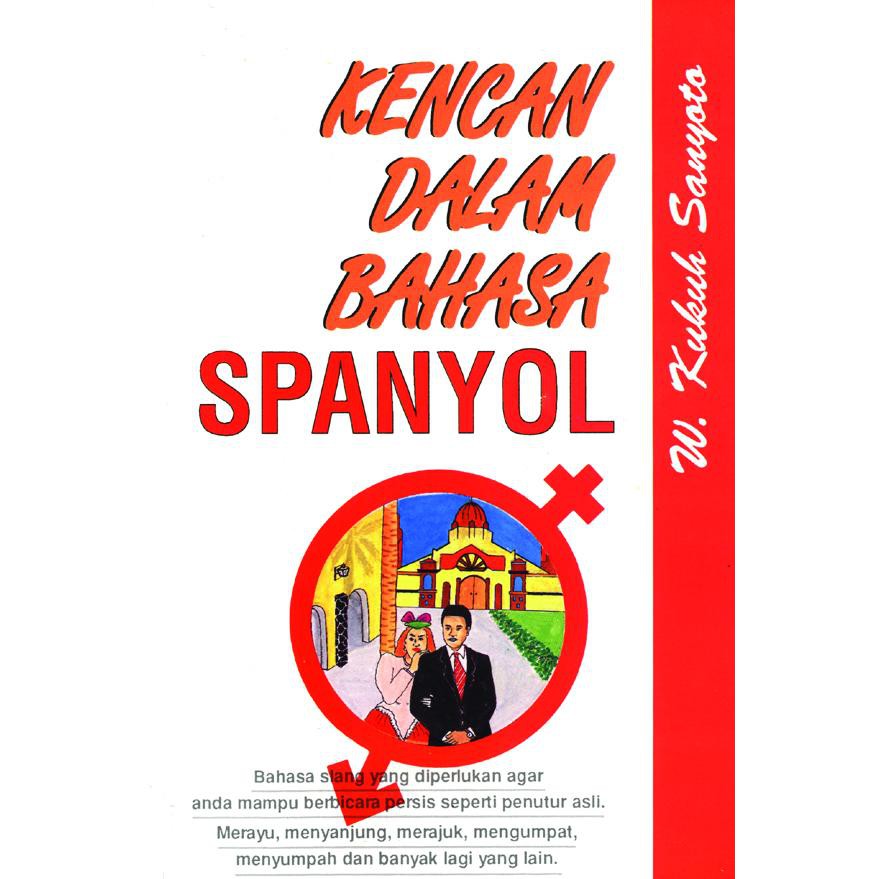 Buku Bahasa Kencan Dalam Bahasa Spanyol W Kukuh Sanyoto Shopee Indonesia