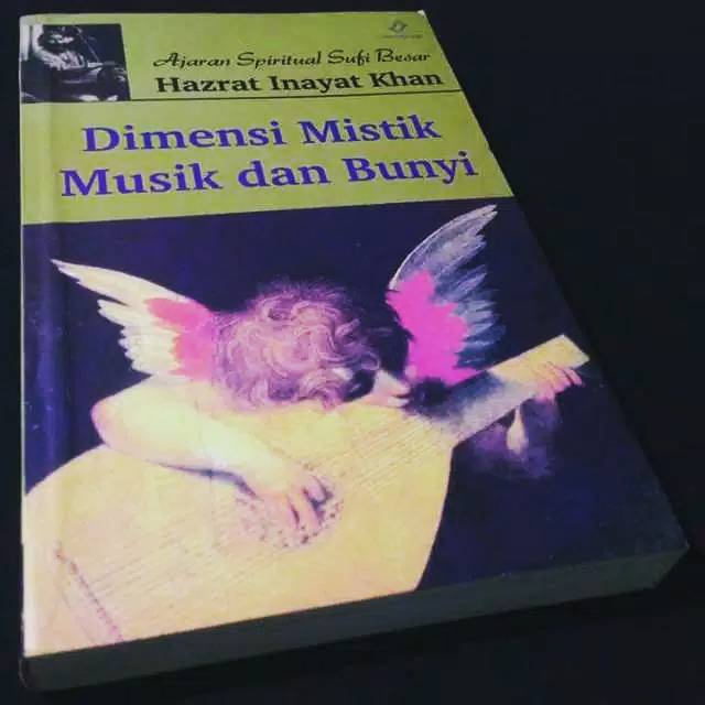 DIMENSI MISTIK MUSIK DAN BUNYI - HAZRAT INAYAT KHAN