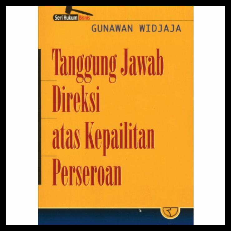 

DISKON TERBATAS !!! SERI HUKUM BISNIS : TANGGUNG JAWAB DIREKSI ATAS KEPAILITAN PERSEROAN TERLARIS