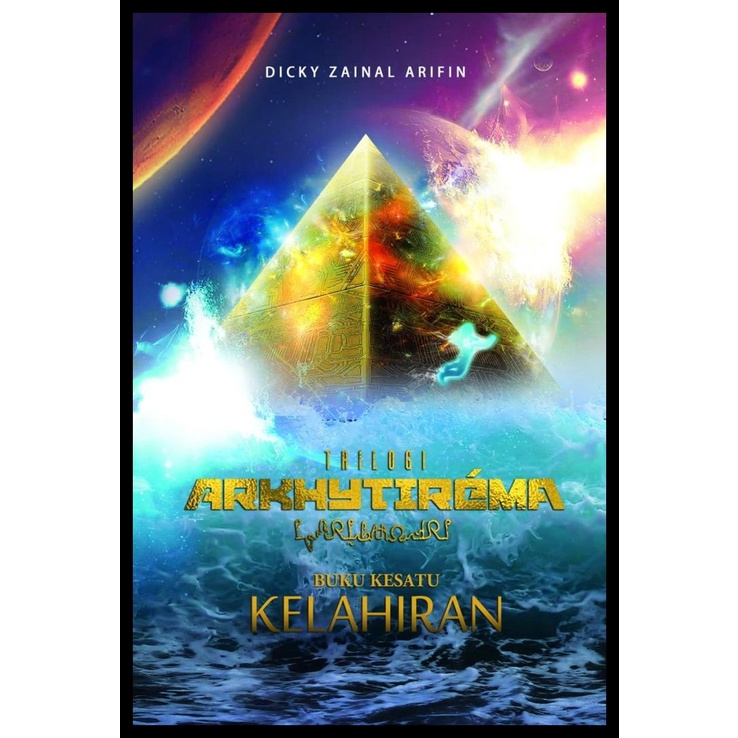 

TERBARUU!! Trilogi ARKHYTIREMA, Buku Kesatu : Kelahiran SALE