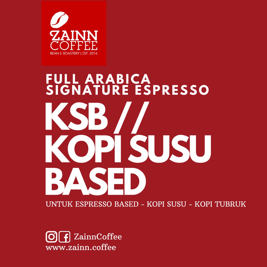 

KSB Espresso Based Kopi Susu Based FULL ARABICA (100% Arabica) roast by Zainn Coffee