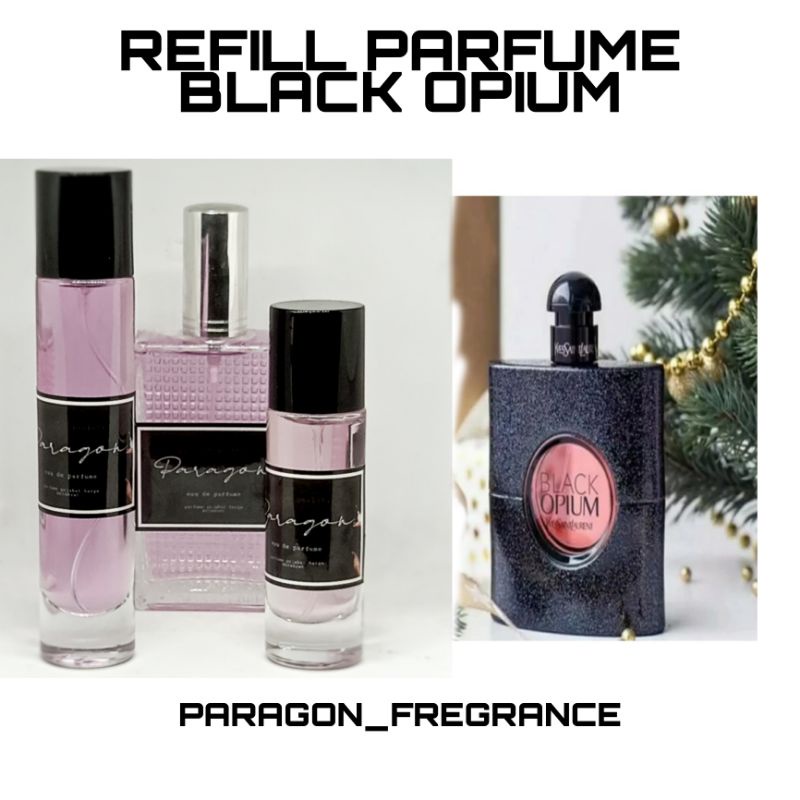 BLACK OPIUM {BEST QUALITY} by PARAGON FREGRANCE REFIL (PARFUME BANDUNG) DENGAN KUALITAS SUPER .PARFU