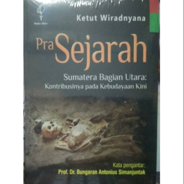 Cetak ulang Pra sejarah sumatera bagian utara kontribusinya pada kebudayaan kini