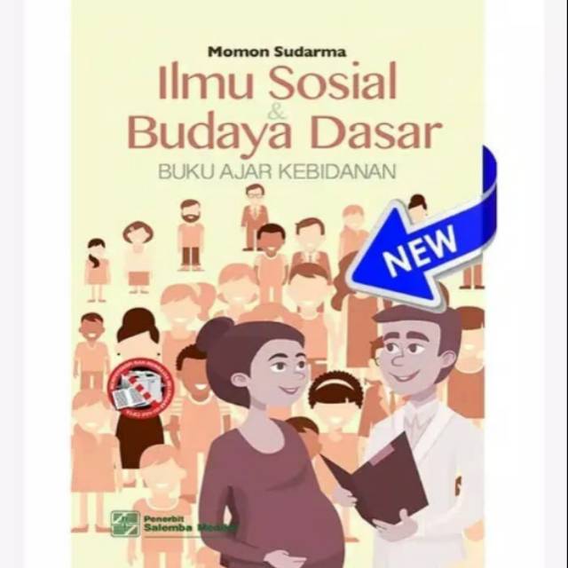 BUKU Ilmu Sosial dan Budaya Dasar
BUKU AJAR KEBIDANAN, Momon Sudarma