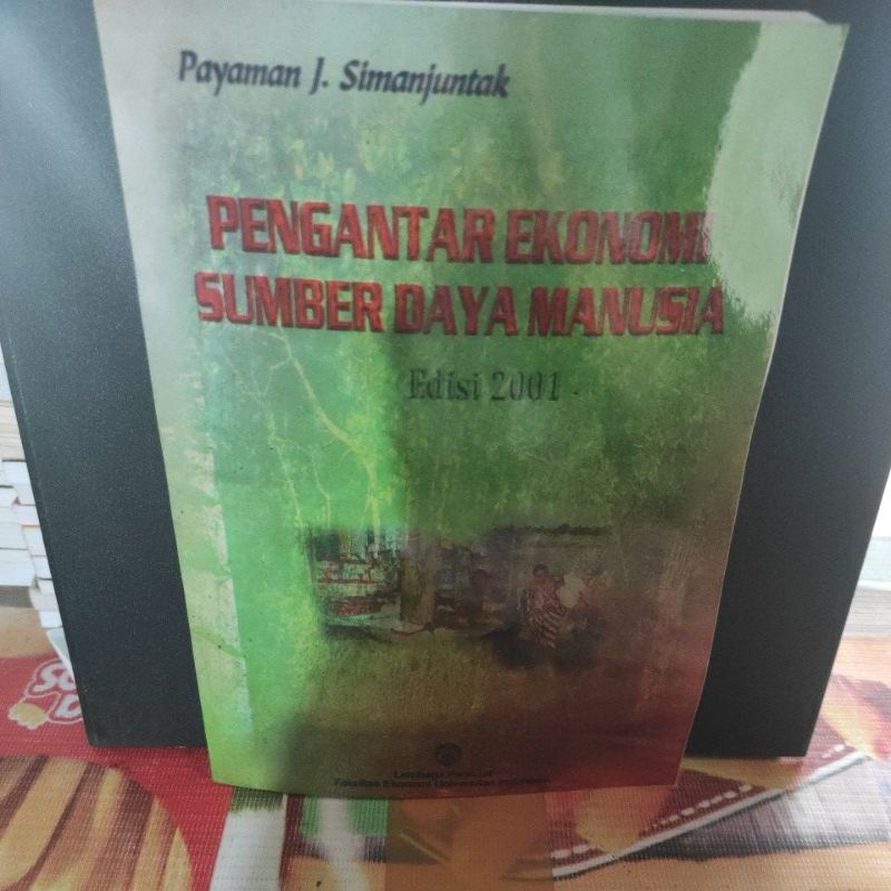 Buku Pengantar Ekonomi Sumber daya manusia Oleh Payaman j. Simanjuntak
