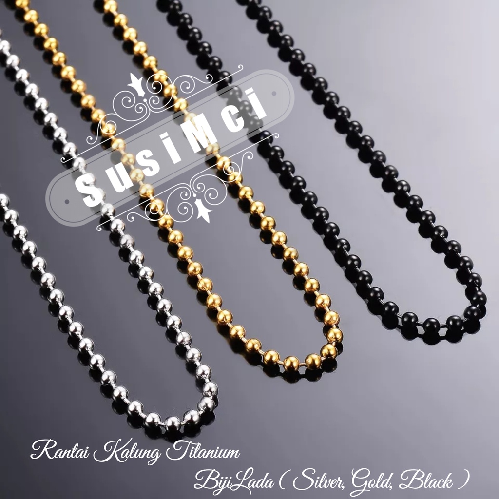 Variasi Rantai Kalung Bijilada Biji Lada Bola HIGH QUALITY stainless 316L gold black silver rosegold