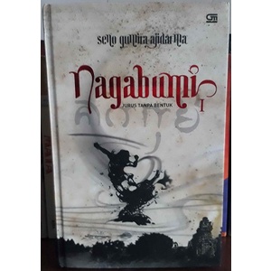 Nagabumi 1 Jurus Tanpa Bentuk oleh Seno Gumira Ajidarma