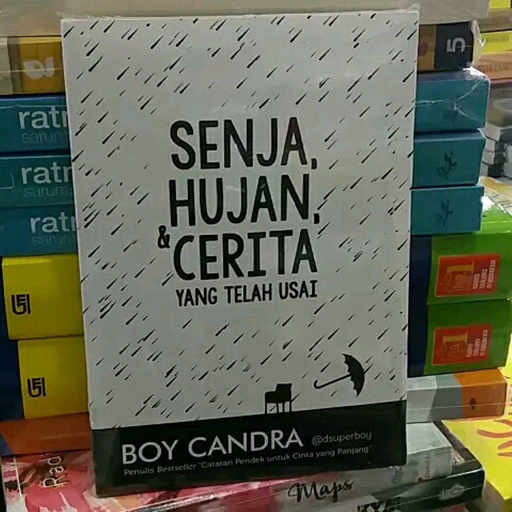 Novel Senja Hujan Dan Cerita Yang Telah Usai By Boy Candra Shopee