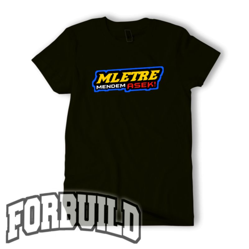 Kaos MLETRE MENDEM ASEK Baju Viral Custom