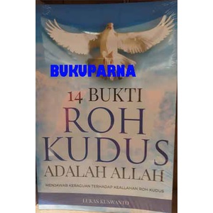 Buku 14 Bukti Roh Kudus Adalah Allah - Lukas Kuswanto
