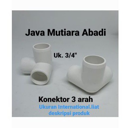 Konektor PVC/Sambungan PVC 3 arah 3/4" harga murah