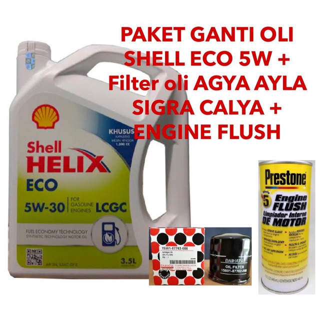 PAKET GANTI OLI shell eco 5w -30 ukuran 3,5 liter, ENGINE FLUSH dan FILTER OLI AGYA AYLA SIGRA CALYA