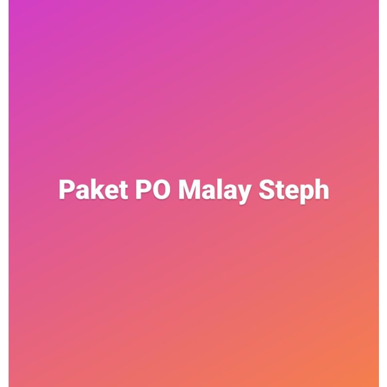 

paket PO malay steph