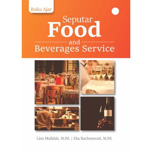 Jual Buku Ajar Seputar Food And Beverages Service - BUKU ORIGINAL ...