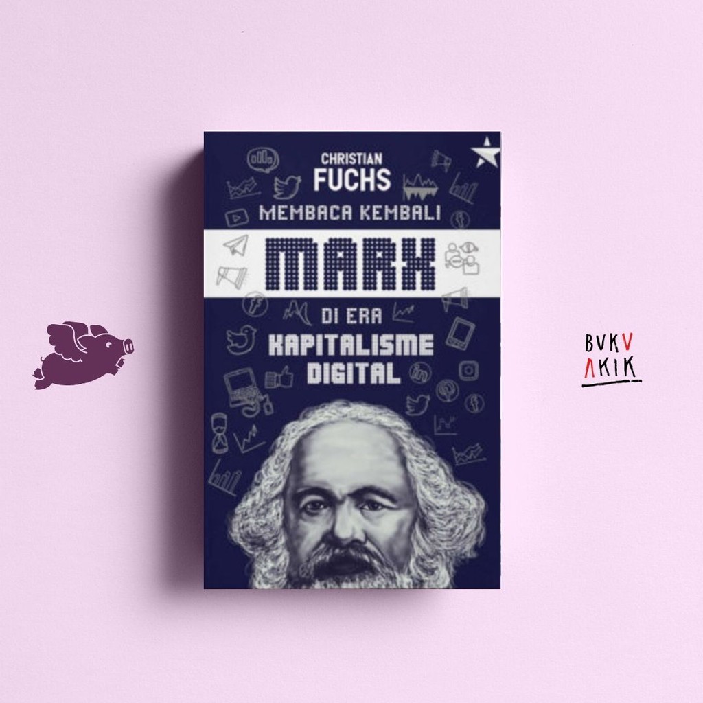 Membaca Kembali Marx di Era Kapitalisme Digital - Christian Fuchs