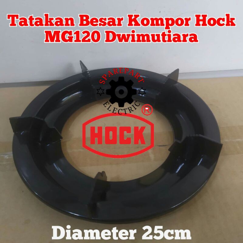 TATAKAN BESAR KAKI KOMPOR GAS HOCK MG 120 DWIMUTIARA KUALITAS TOP ORI