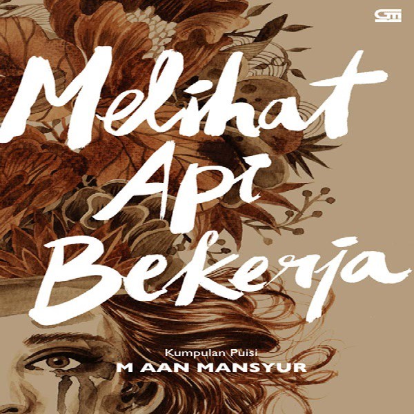 MELIHAT API BEKERJA *HARD COVER