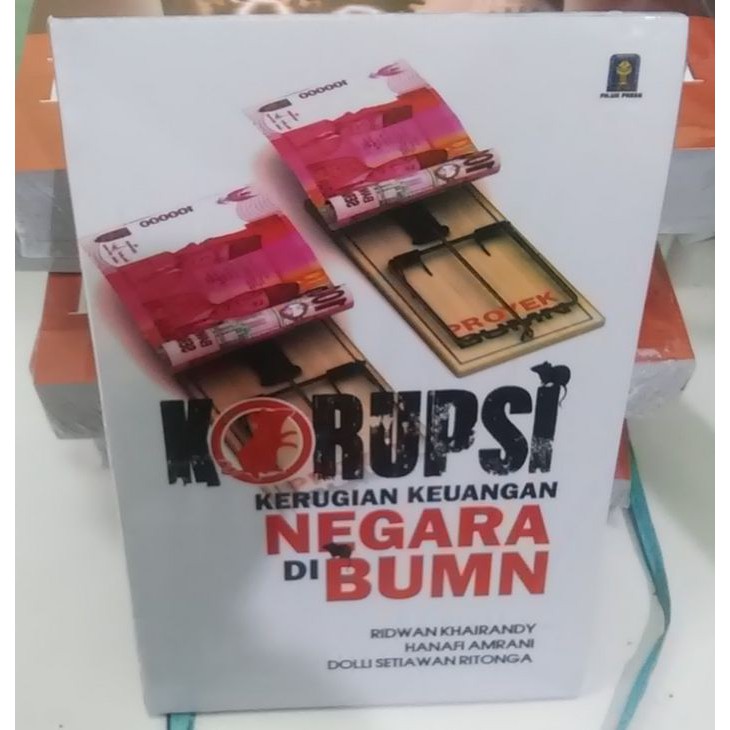 Jual Buku Korupsi Kerugian Keuangan Negara Di Bumn - Ridwan Khairandy ...