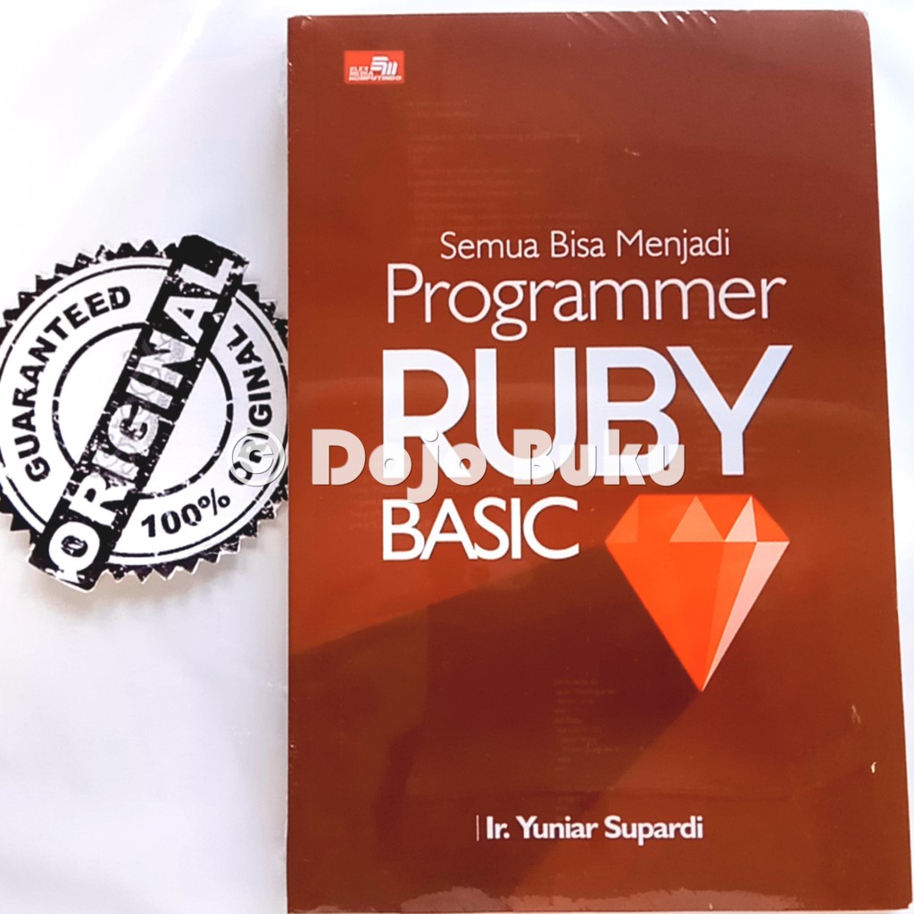 Semua Bisa Menjadi Programmer Ruby Basic by Ir. Yuniar Supardi