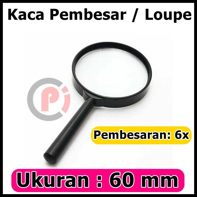 Kaca Pembesar 60mm (loupe, Magnifying glass, magnifier lens)