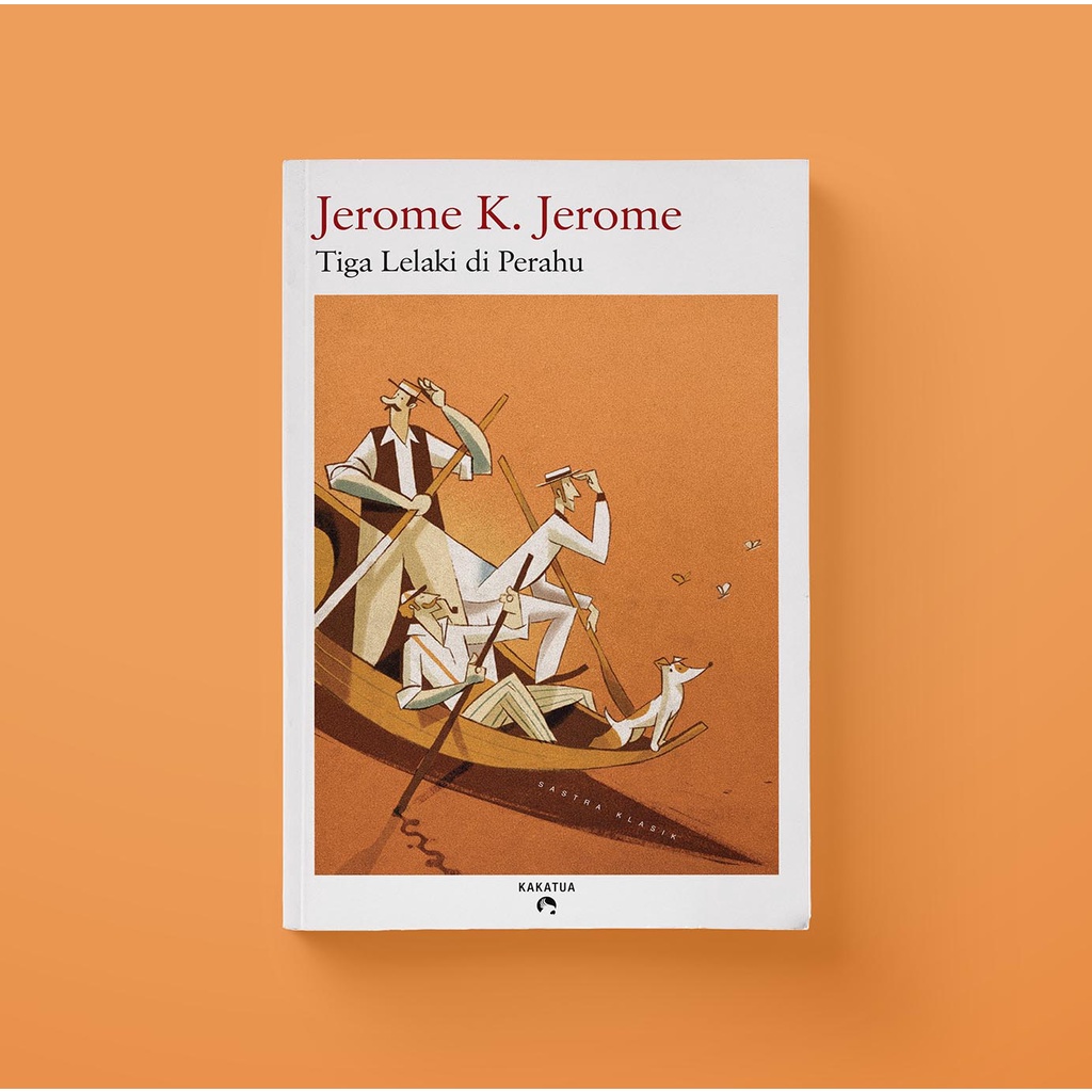 TIGA LELAKI DI PERAHU - JEROME K. JEROME