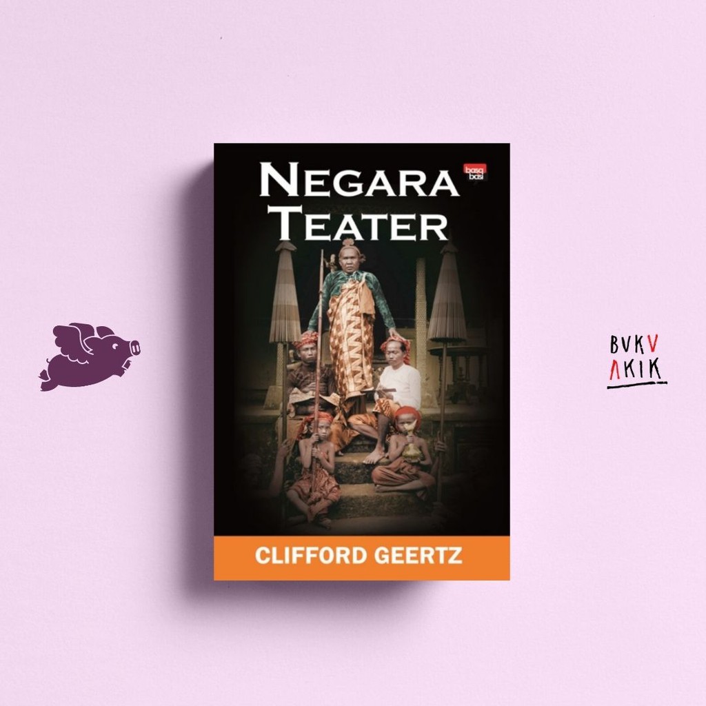 Negara Teater - Clifford Geertz