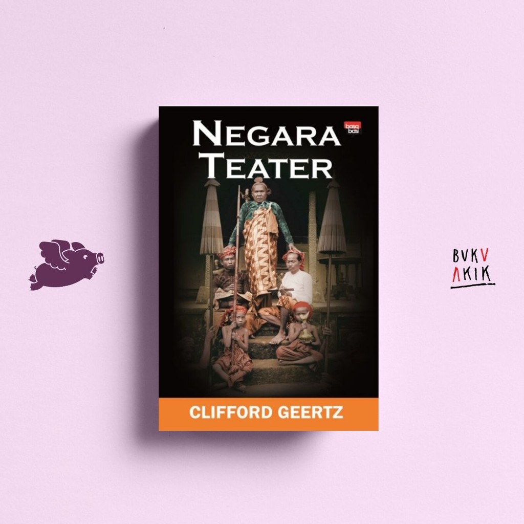 Negara Teater - Clifford Geertz