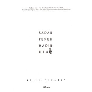 Sadar Penuh Hadir Utuh