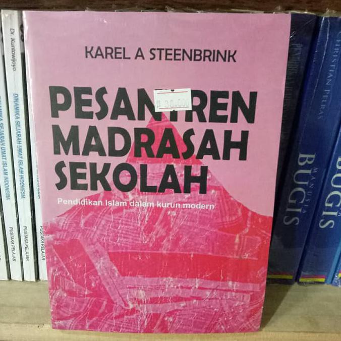 Ready...Ready...Ready Pesantren Madrasah Sekolah; Pendidikan - Karel A. Steenbrink