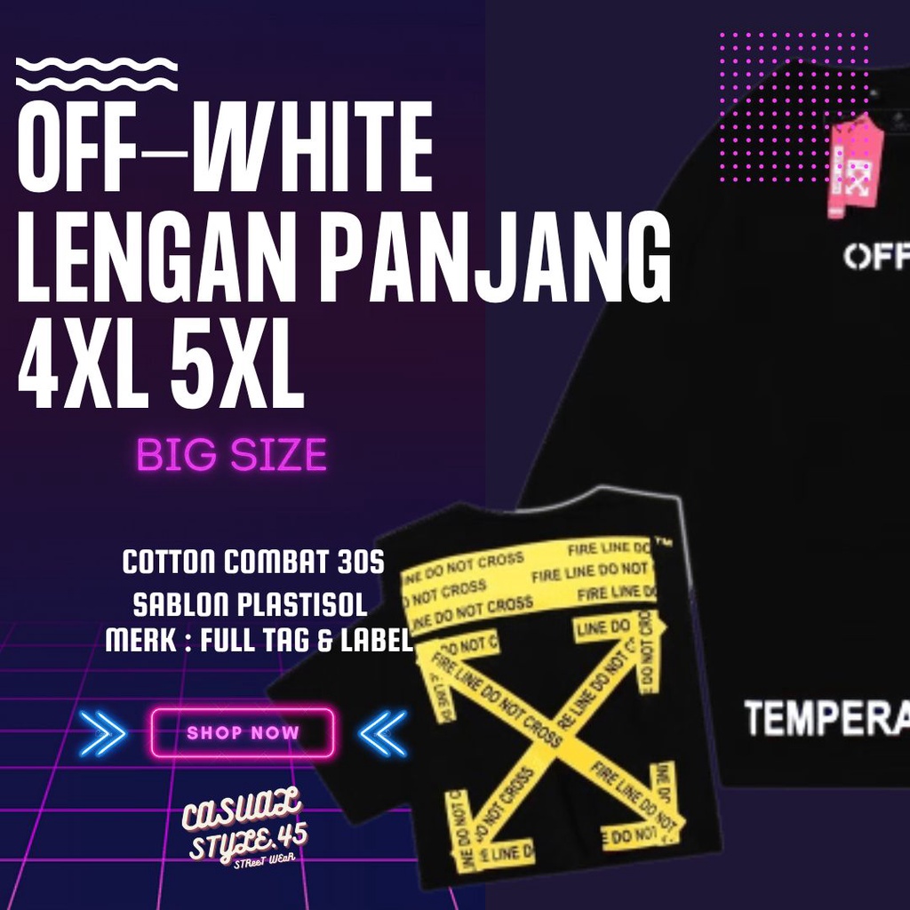 KAOS PRIA OFF WHITE LENGAN PANJANG BIG SIZE 4XL 5XL BAJU OF WITE SUPER JUMBO UKURAN XXXXL XXXXXL TSH