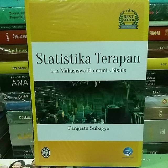 

STATISTIKA TERAPAN untuk Mahasiswa Ekonomi & Bisnis