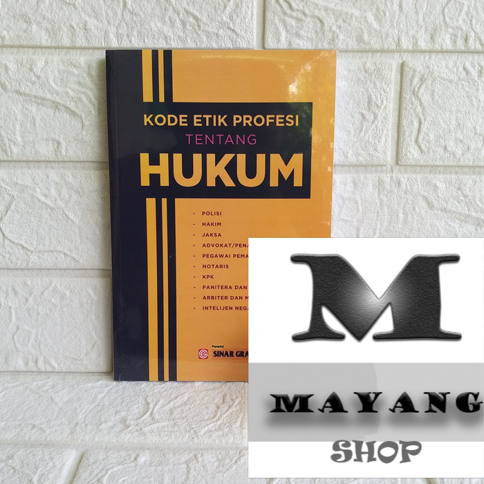 

Buku ASLI KODE ETIK PROFESI TENTANG HUKUM SINAR GRAFIKA