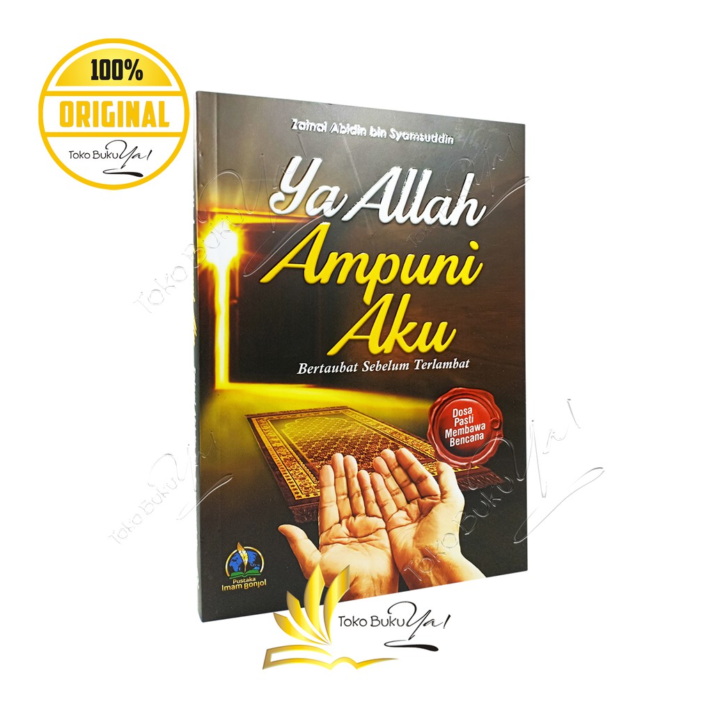 Ya Allah Ampuni Aku - Pustaka Imam Bonjol