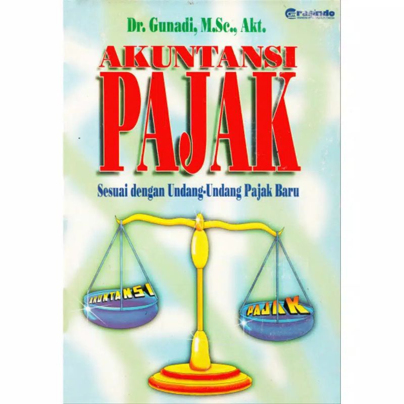 BUKU AKUNTANSI PAJAK DENGAN UNDANG-UNDANG PAJAK BARU GUNADI-1