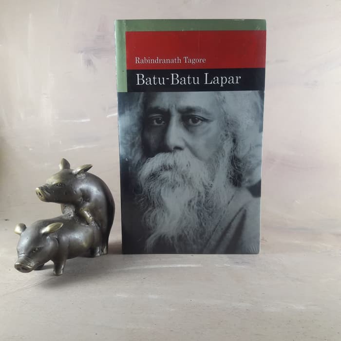 Batu Batu Lapar - Rabindranath Tagore