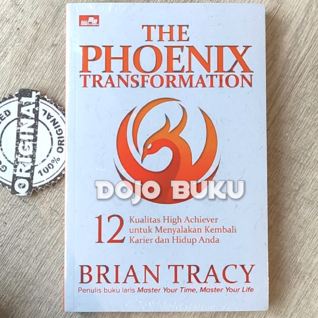 Buku THE PHOENIX TRANSFORMATION 12 Kualitas High Achiever untuk Menyalakan Kembali by Brian Tracy