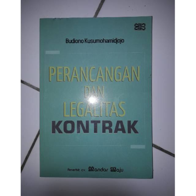 

Buku Perancangan Dan Legalitas Kontrak by Budiono Kusumohamidjojo