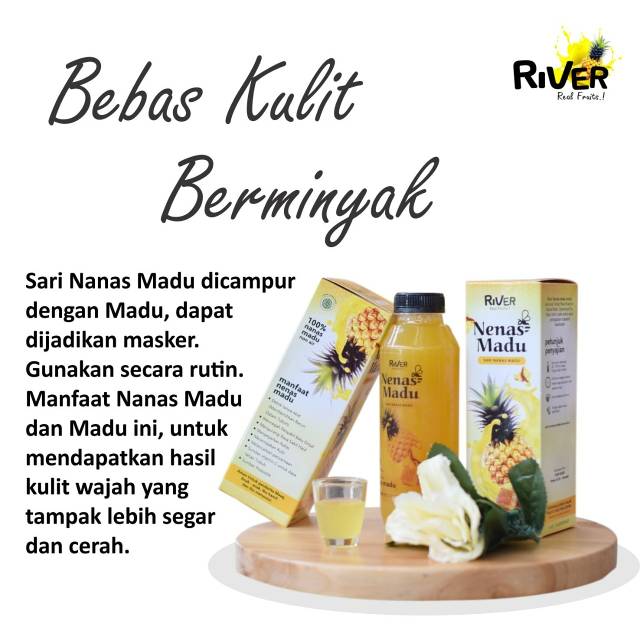 

RIVER NENAS MADU + MADU MURNI