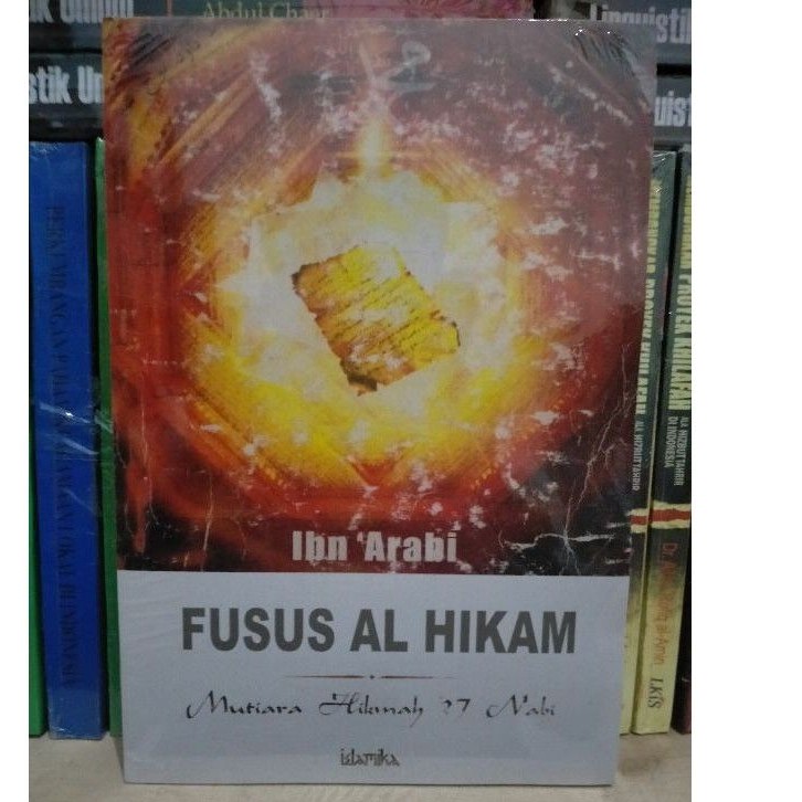 Fusus Al-Hikam; Mutiara Hikmah 27 Nabi - Ibnu Arabi