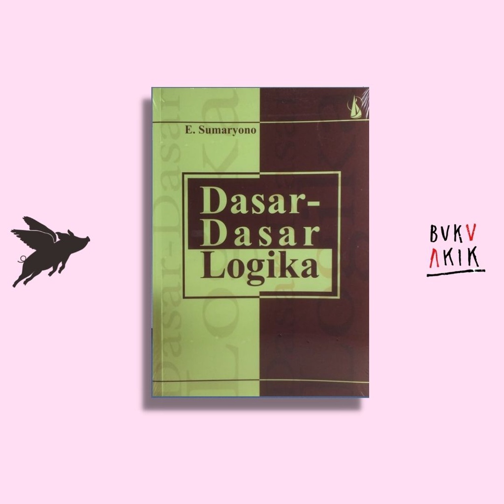 Dasar Dasar Logikaa - E. Sumaryono