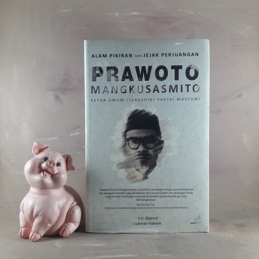 Prawoto Mangkusasmito: Alam Pikiran dan Jejak Perjuangan