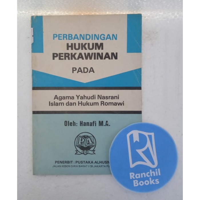 PERBANDINGAN HUKUM PERKAWINAN PADA AGAMA YAHUDI NASRANI ISLAM DAN HUKUM ROMAWI HANAFI MA BUKU AGAMA 