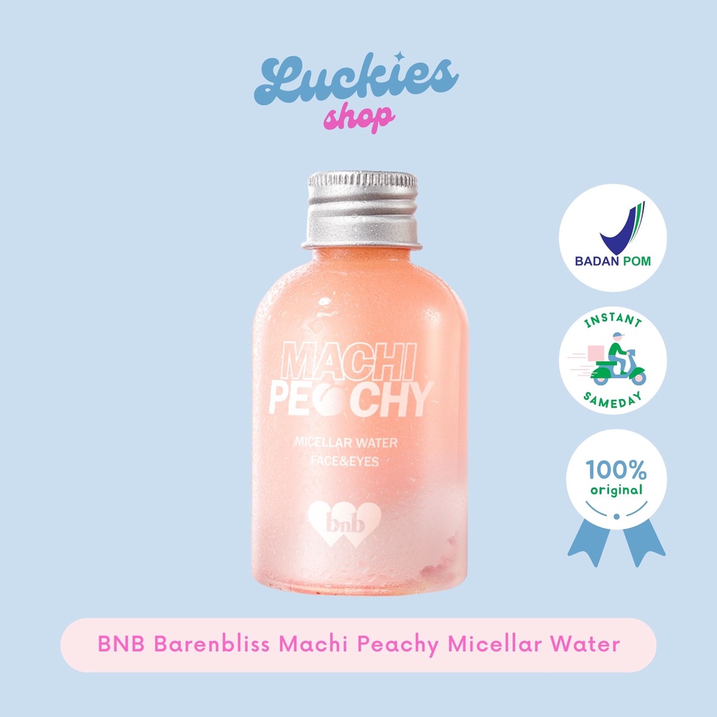 BPOM BNB barenbliss Machi Peachy Micellar Water - Mineral Oil Free Pembersih Wajah Muka Make Up Makeup