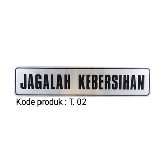 Jual Stiker Sticker Keterangan Jagalah Kebersihan Sign Petunjuk Arah ...