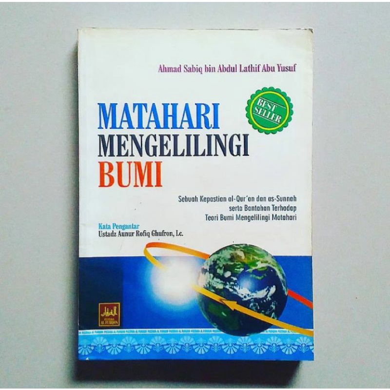 MATAHARI MENGELILINGI BUMI Karya Ahmad Sabiq bin Abdul Lathif Abu Yusuf
