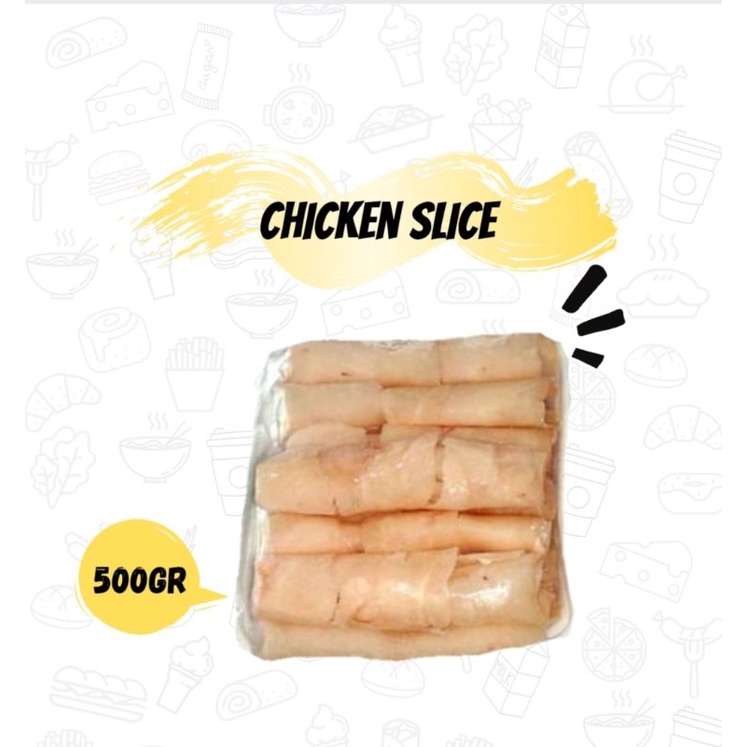 

Chicken Slice 500gr