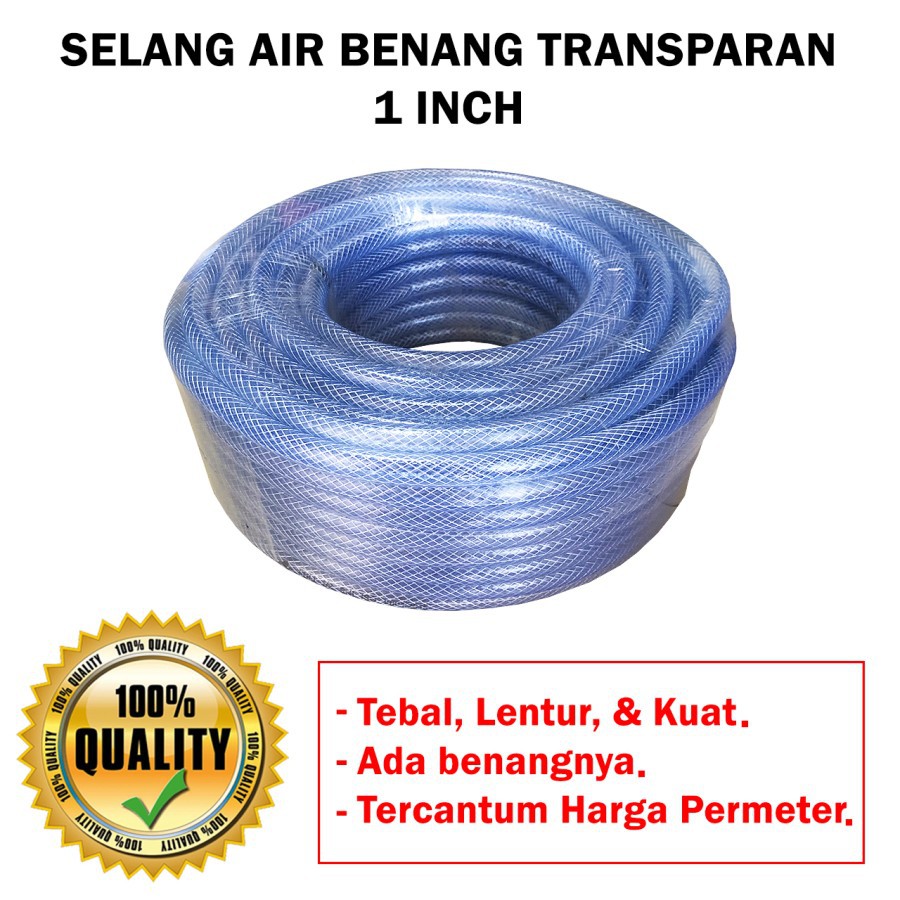 SELANG AIR BENANG TRANSPARAN 1 INCH HARGA PER METER