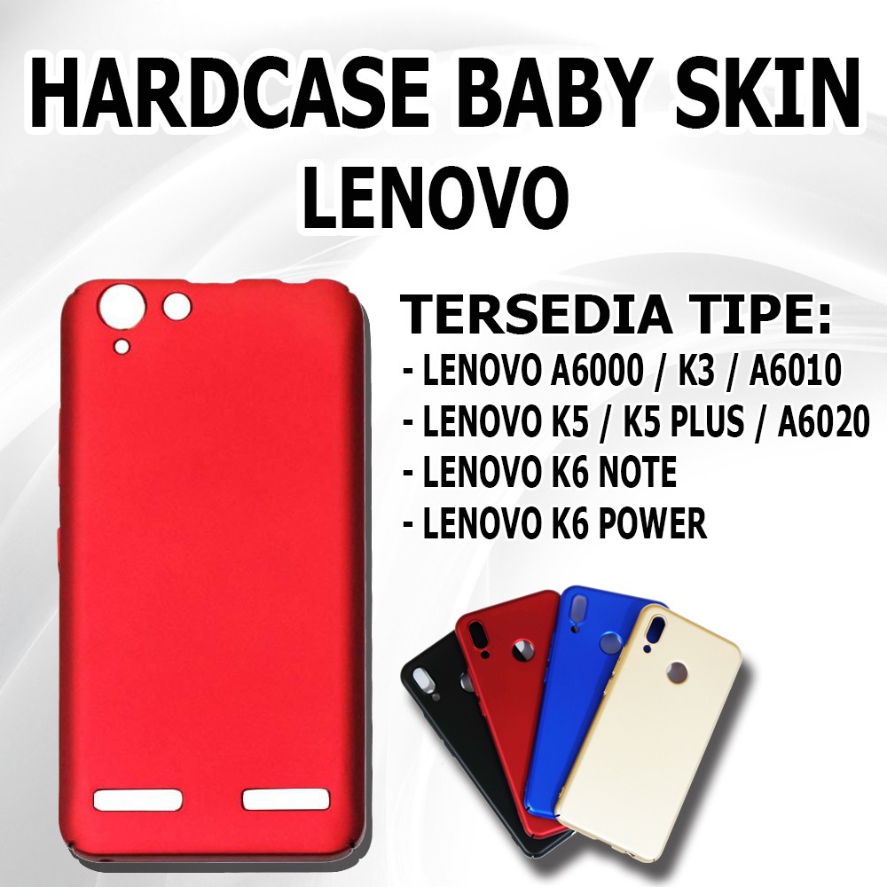 Baby Skin Hardcase Casing LENOVO A6000 A6010 K5 K5 Plus A6020 K6 Note Baby Skin Hardcase Casing LENOVO A6000 A6010 K5 K5 Plus A6020 K6 Note VIVO Y53 Kesing CASE KASING HP Kesing CASE KASING HP