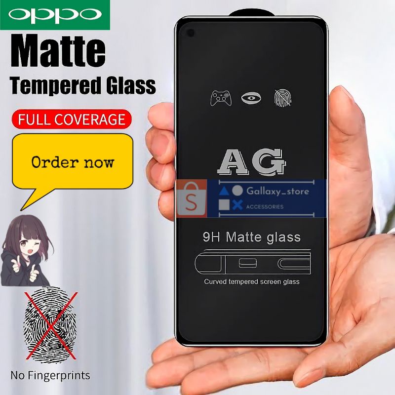 TG TEMPERED GLASS FULL LAYAR 9H AG MATTE OPPO A1K A12 A15 A15S A16 A3S A31 A33 A5S A53 A53S A54 A74 A91 A95 A5 2020 A9 2020 NEO 9 A5 2020 A9 2020 F7 F9 F11 F11 PRO RENO 2 RENO 2F RENO 3 RENO 5 RENO 5F RENO 8T 6 4G 5 5G a55 a58 a78 5G 4g a57 a17k a77s 8z